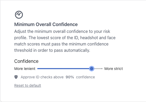 Adjusting the minimum overall confidence needed for an ID check to pass automatically.